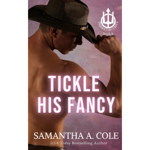 (영문도서) Tickle His Fancy: Trident Security Book 8 Paperback, Suspenseful Seduction Publi..., English, 9781948822633