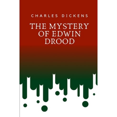 The Mystery of Edwin Drood Paperback, Independently Published, English, 9798598874400