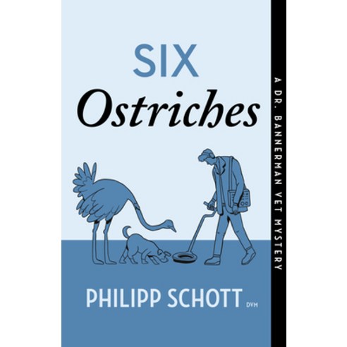 (영문도서) Six Ostriches: A Dr. Bannerman Vet Mystery Paperback, ECW Press, English, 9781770417250