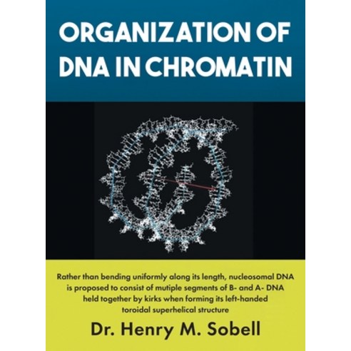 (영문도서) Organization of DNA in Chromatin Hardcover, Inks and Bindings, LLC, English, 9798886151138