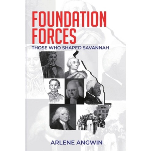 (영문도서) Foundation Forces: Those Who Shaped Savannah Paperback, Scribe Tree Publishing, LLC, English, 9781735000442
