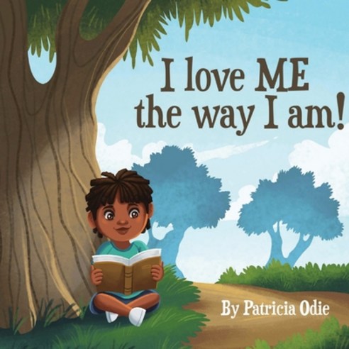 (영문도서) I love ME the way I am! Paperback, Patricia Odie, English, 9798218078201
