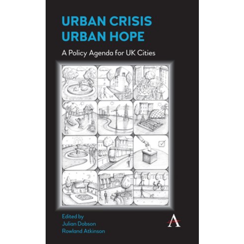 Urban Crisis Urban Hope: A Policy Agenda for UK Cities Paperback, Anthem Press