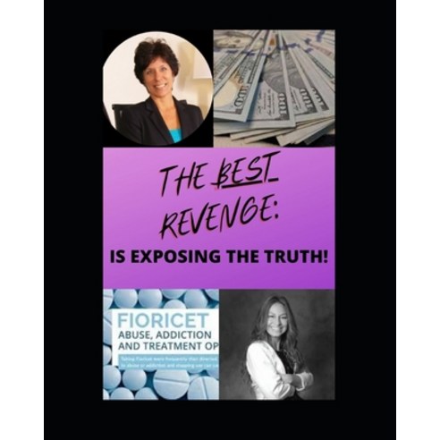The BEST Revenge: is exposing the truth Paperback, Independently Published, English, 9798746011527