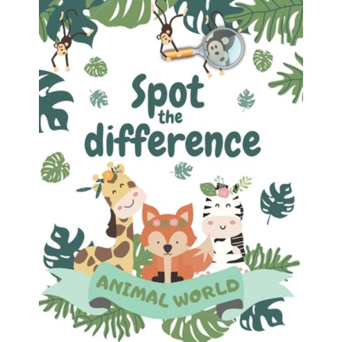 Spot the difference: Look and find whats different between two pictures in the animal world. Paperback, Independently Published, English, 9798648897465