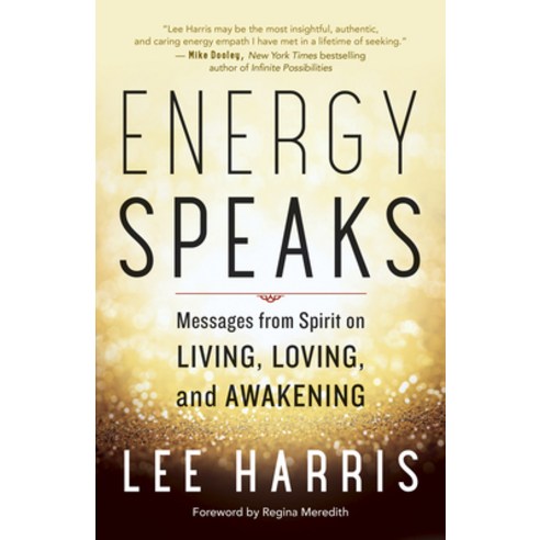 (영문도서) Energy Speaks: Messages from Spirit on Living Loving and Awakening Paperback, New World Library, English, 9781608685950