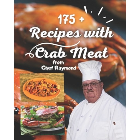 175 + Recipes with crab meat: how to cook blue crayfish cooking and simple Paperback, Independently Published, English, 9798587064584