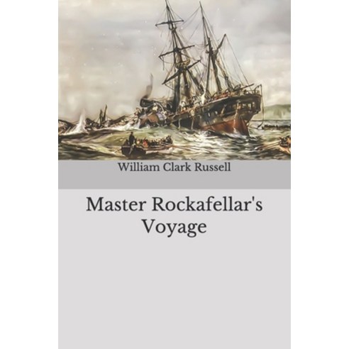 Master Rockafellar''s Voyage Paperback, Independently Published