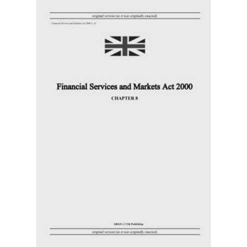 (영문도서) Financial Services and Markets Act 2000 (c. 8) Paperback, Grangis LLC, English, 9798885590204