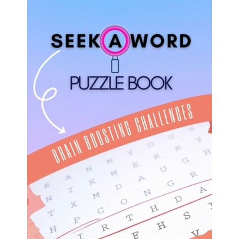 Seek A Word Puzzle Book Brain Boosting Challenges: Puzzle Books For People With Dementia - Brain Gam... Paperback, Independently Published, English, 9798590262014