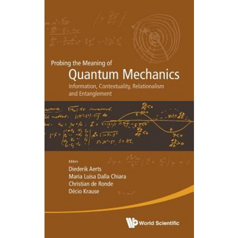 (영문도서) Probing the Meaning of Quantum Mechanics: Information Contextuality Relationalism and Entan... Hardcover, World Scientific Publishing..., English, 9789813276888