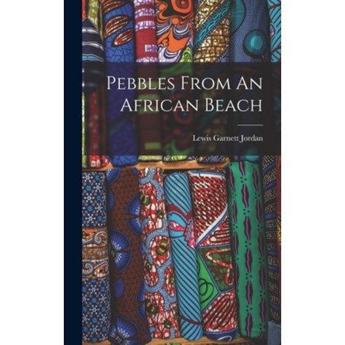 (영문도서) Pebbles From An African Beach Hardcover, Legare Street Press, English, 9781017221695