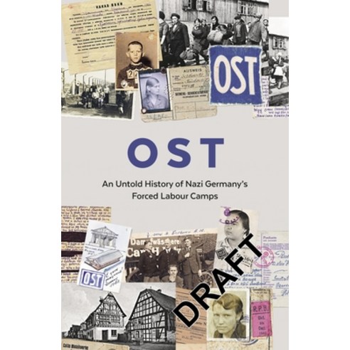 (영문도서) Ost: An Untold History of Nazi Germany''s Forced Labour Camps Hardcover, Granta Books, English, 9781783785278