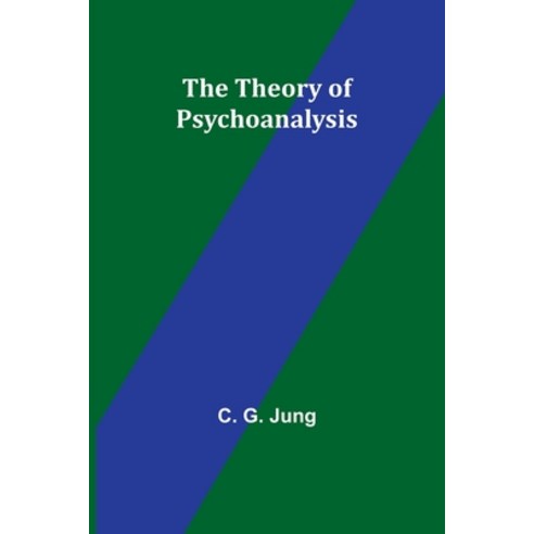 (영문도서) The Theory of Psychoanalysis Paperback, Alpha Edition, English, 9789357949248