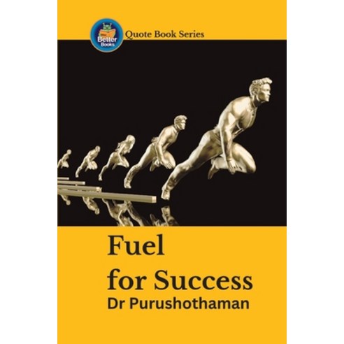 (영문도서) Fuel for Success: Inspirational Quotes Paperback, Blurb, English, 9798880574919