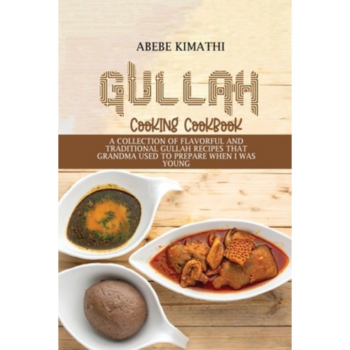 (영문도서) Gullah Cooking Cookbook: A Collection of Flavorful and ...