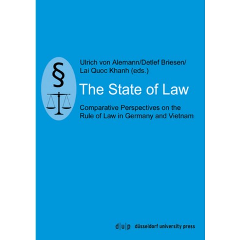 The State of Law: Comparative Perspectives on the Rule of Law in Germany and Vietnam Paperback, Dusseldorf University Press