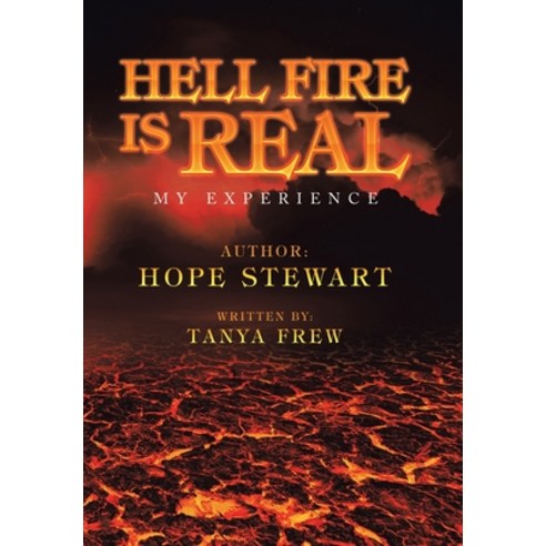 Hell Fire Is Real: My Experience Hardcover, Xlibris UK, English, 9781664112711