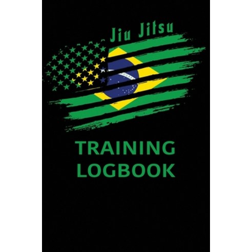 Jiu jitsu Training Log Book: BJJ Training Log Brazilian Jiu jitsu 110 Pages Training Log Book Paperback, Independently Published