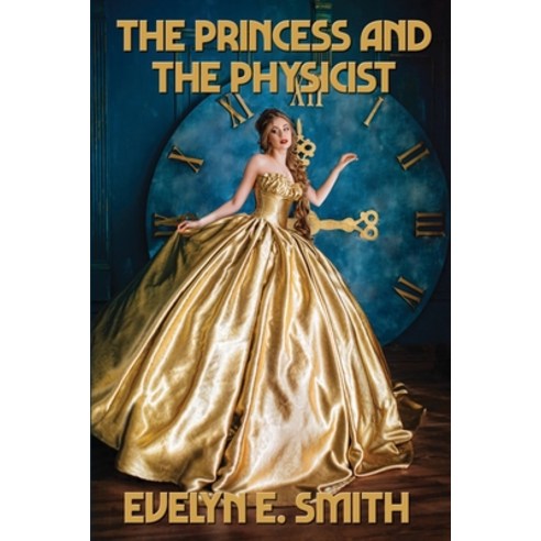 The Princess and the Physicist Paperback, Positronic Publishing, English, 9781515450283