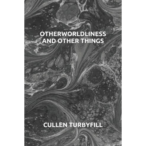 Otherworldliness and Other Things Paperback, Independently Published, English, 9781697007053