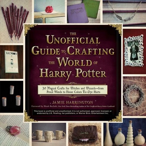 The Unofficial Guide to Crafting the World of Harry Potter 30 Magical Crafts for Witches and Wizards 해리포터원서 Best Top5