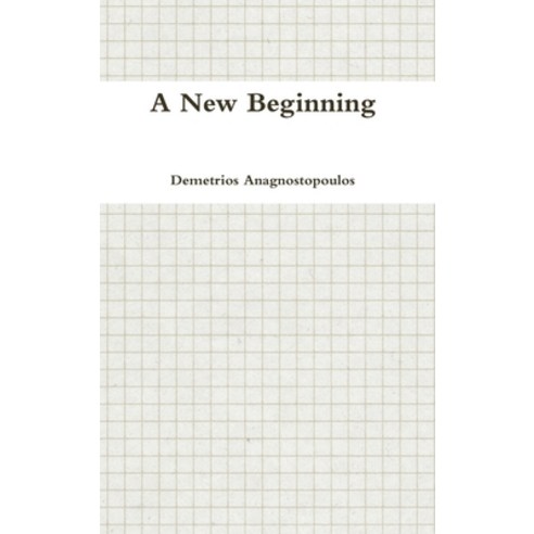 (영문도서) A New Beginning Hardcover, Lulu.com, English, 9781329237292