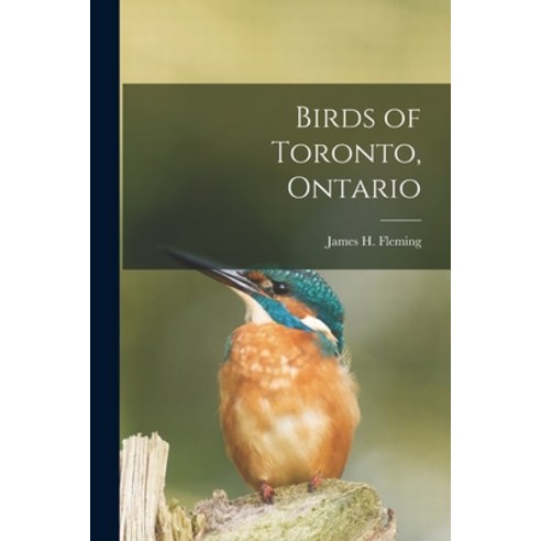 (영문도서) Birds of Toronto Ontario [microform] Paperback, Legare Street Press, English, 9781014718167