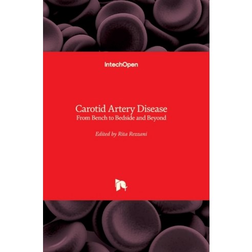 (영문도서) Carotid Artery Disease: From Bench to Bedside and Beyond Hardcover, Intechopen, English, 9789535112143