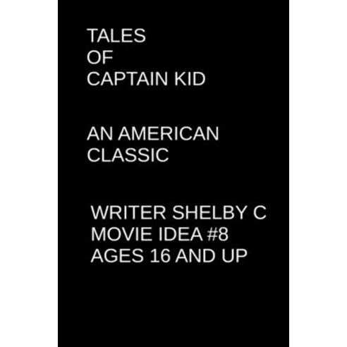 Tales of Captain Kid: An American Classic Paperback, Independently Published