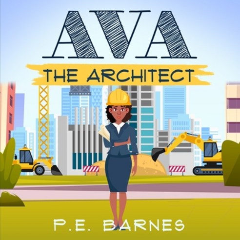 Ava the Architect Paperback, Independently Published, English, 9798700674966