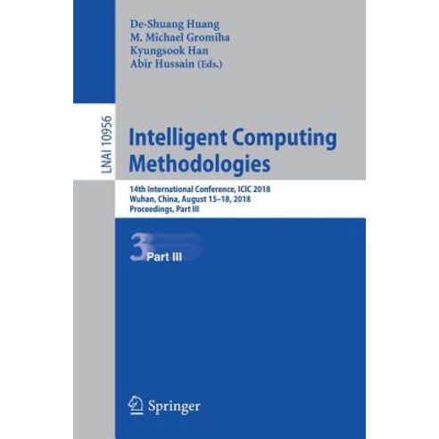 Intelligent Computing Methodologies: 14th International Conference ICIC 2018 Wuhan China August ... Paperback, Springer
