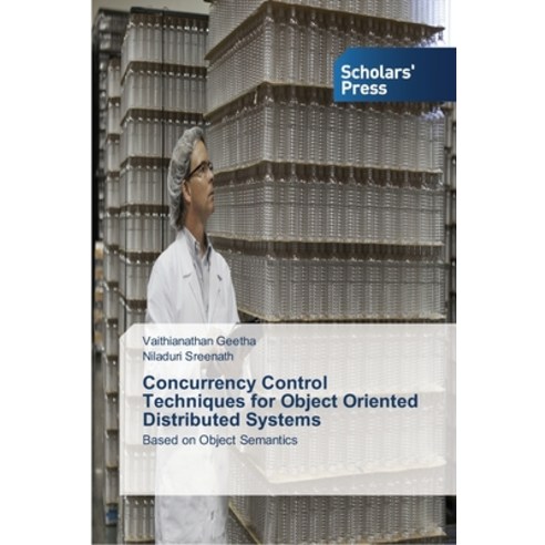 Concurrency Control Techniques for Object Oriented Distributed Systems Paperback, Scholars'' Press, English, 9783639519204