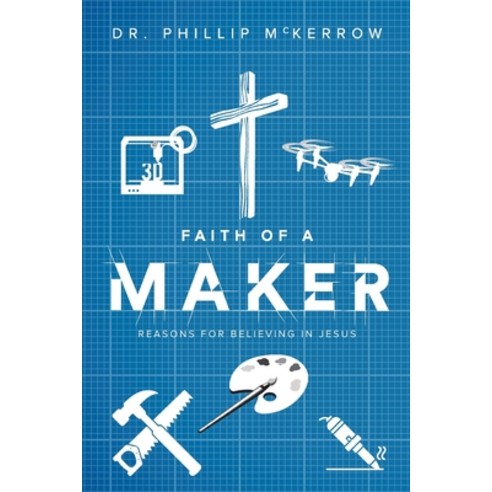 (영문도서) Faith Of A Maker Paperback, Ark House Press, English, 9780975633113