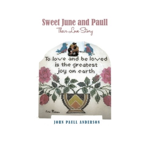 (영문도서) Sweet June and Paull: Their Love Story Hardcover, Rosedog Books, English, 9781649579775