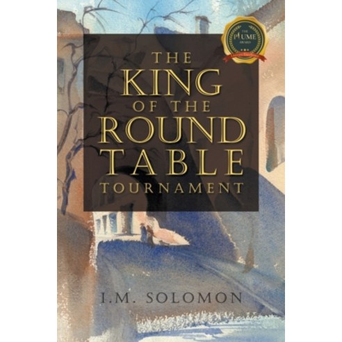 (영문도서) The King of the Round Table Tournament Paperback, Writers Republic LLC, English, 9781637284711