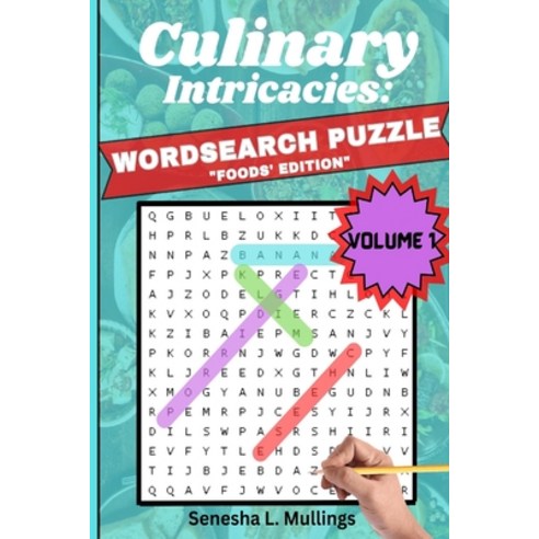 (영문도서) Culinary Intricacies: Foods'' Edition Paperback, Believe Publisher, English, 9789769671577