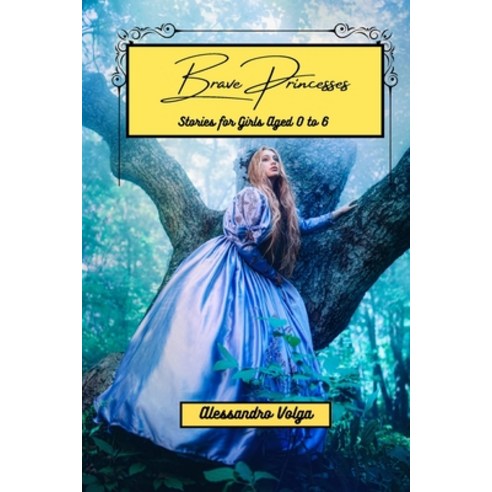 (영문도서) Brave Princesses: Stories for Girls Aged 0 to 6 Paperback, Blurb, English, 9798211585317