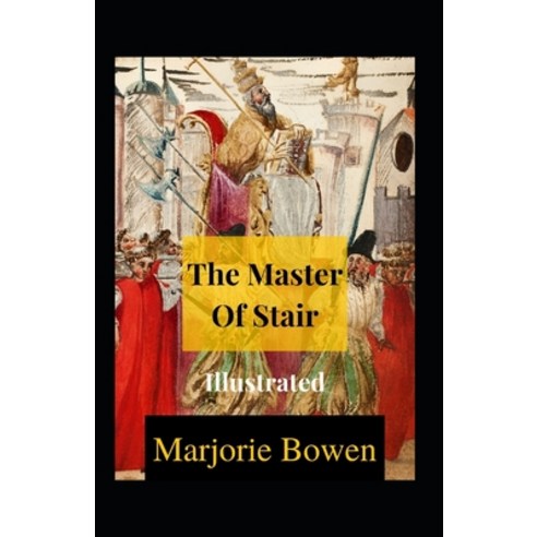 The Master of Stair Illustrated: Fiction Romance Historical Paperback, Independently Published, English, 9798738049552