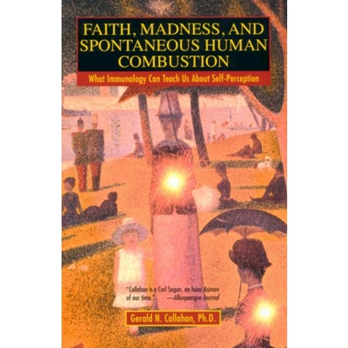 (영문도서) Faith Madness and Spontaneous Human Combustion: What Immunology Can Teach Us About Self-Per... Paperback, Penguin Publishing Group, English, 9780425188521
