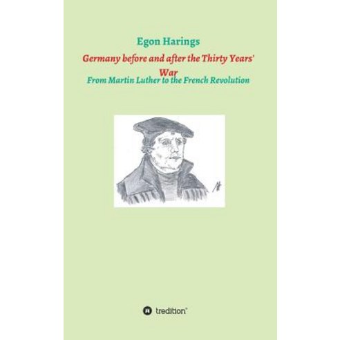 Germany before and after the Thirty Years'' War Hardcover, Tredition Gmbh, English, 9783746961279