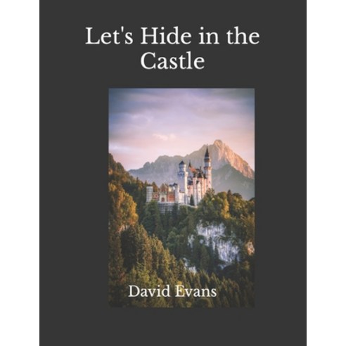 (영문도서) Let''s Hide in the Castle Paperback, Independently Published, English, 9798406150207
