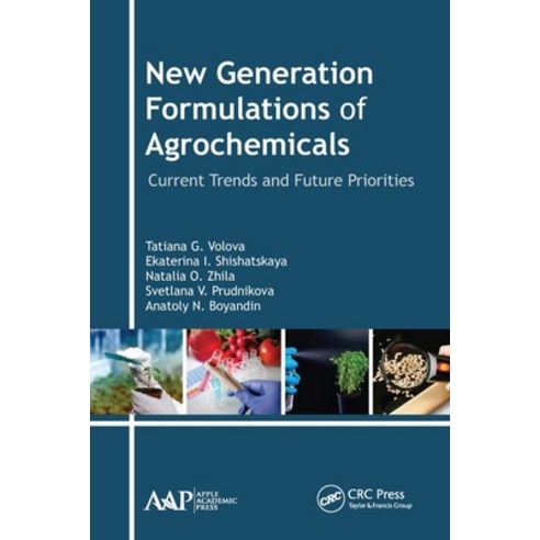 (영문도서) New Generation Formulations of Agrochemicals: Current Trends and Future Priorities Paperback, Apple Academic Press, English, 9781774634288