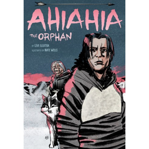 (영문도서) Ahiahia the Orphan Hardcover, Inhabit Media, English, 9781772274431