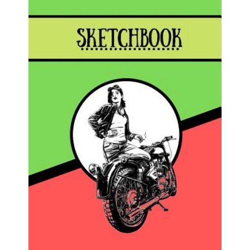 Sketchbook: Woman Motorcycle Strong Retro Art Gift - SKETCHBOOK 130 pages 8.5 x 11 Paperback, Independently Published