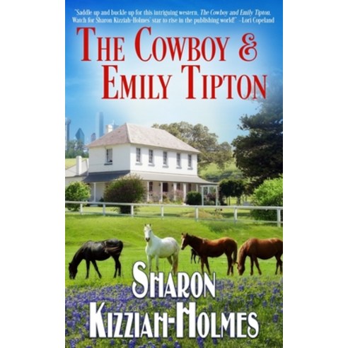 (영문도서) The Cowboy & Emily Tipton Paperback, Paperback Press, English, 9781945669958