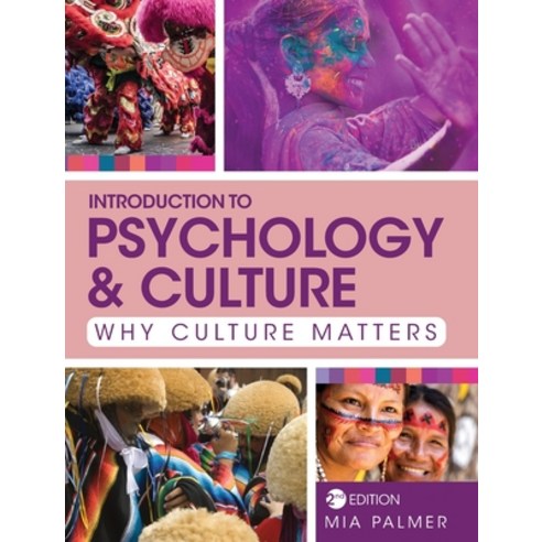 Introduction to Psychology and Culture: Why Culture Matters Hardcover, Cognella Academic Publishing