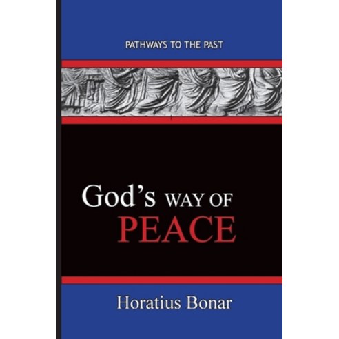 God''s Way of Peace: Pathways To The Past Paperback, Published by Parables