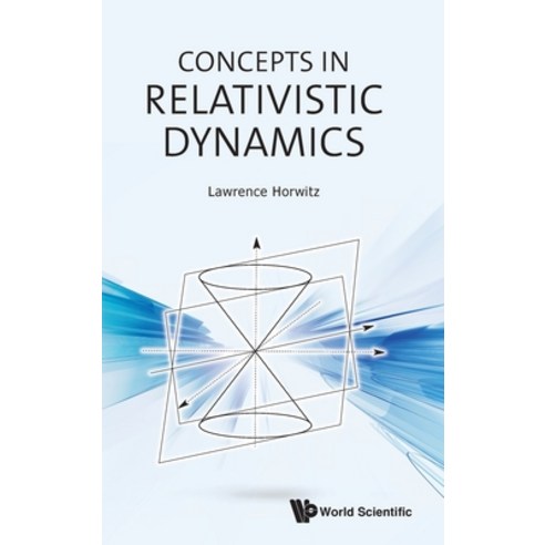 (영문도서) Concepts in Relativistic Dynamics Hardcover, World Scientific Publishing..., English, 9789811207310