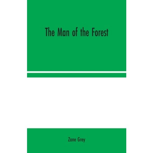 The Man of the Forest Paperback, Alpha Edition